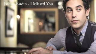 Joshua Radin - I Missed You [New Single 2011]
