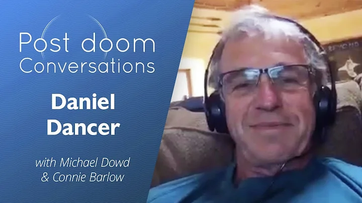 Daniel Dancer: Post-doom with Connie Barlow and Mi...