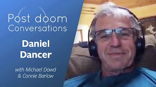 Daniel Dancer: Post-doom with Connie Barlow and Michael Dowd
