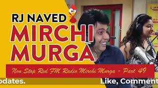 Rj Naved NonStop New Mirchi Murga - Part 49 [2023]