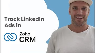Track LinkedIn Ads in Zoho CRM