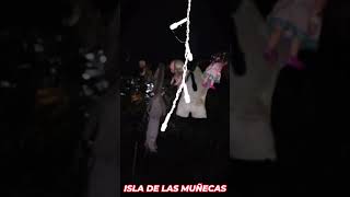 Isla de las Muñecas Xochimilco CDMX #horror #muñecas #isladelasmuñecas #xochimilco #terror #miedo