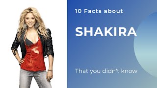 10 Facts about Shakira | 10 Facts you didn't know about Shakira in 3 minutes