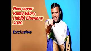 Ramy Sabry new cover (Habibi Elawlany ) 2020  رامي صبري حبيبي الاولاني جديد
