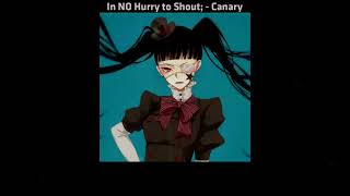 In NO Hurry to Shout; - Canary | Lyrics