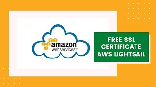 How to setup FREE SSL certificate on your AWS Lightsail instance