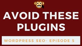 Celebrity WordPress SEO Tactics #5 - Avoid these Plugins Net Worth