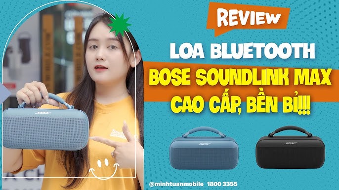 Đánh giá Loa Bluetooth Bose Soundlink Max: Cao cấp, bền bỉ ...