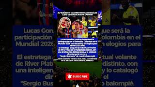 ¡EL "BUSQUETS" COLOMBIANO! LUCAS GONZÁLEZ LLENÓ DE ELOGIOS A KEVIN CASTAÑO