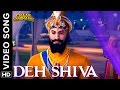 Deh shiva song  chaar sahibzaade rise of banda singh bahadur