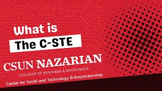 Get to Know C-STE | Empowering Student Entrepreneurs at CSUN Profile