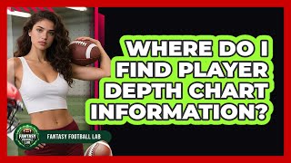 Where Do I Find Player Depth Chart Information?