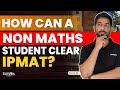 Cracking ipmat without a maths background  tips  strategies for nonmaths students ipmat 2024