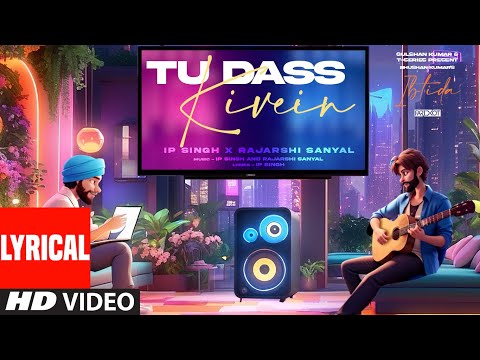 Tu Dass Kivein (Lyrical Visualizer) Faridkot, IP Singh, Rajarshi Sanyal | Bhushan Kumar |EP: Ibtida