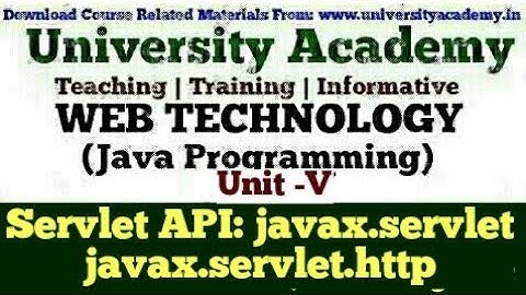 WT52:Servlet in Java| Servlet API | javax.servlet package | javax.servlet.http| Servlet interface