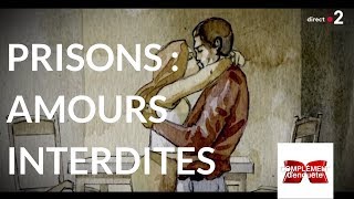 Complément d'enquête. Prisons amours interdites - 8 février 2018 (France 2)