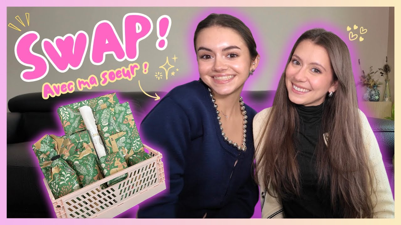 SWAP AVEC MA SŒUR 💝| On s’offre des cadeaux (swap challenge) 