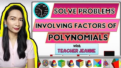 HOW TO SOLVE PROBLEMS INVOLVING FACTORS OF POLYNOMIALS || MATHEMATICS 8 || Teacher Jeanne