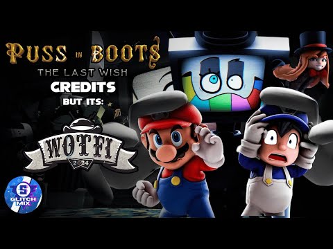 Puss In Boots The Last Wish Credits But It S WOTFI 2024