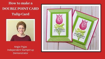 How to make a Double Point Card - Tulip Card