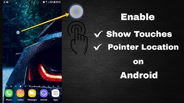 How to show touches  or pointer location on any andriod