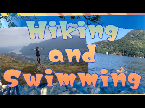 Hiking and Swimming in the Lake District