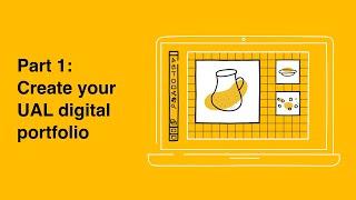 Portfolio advice: How to create your UAL digital portfolio