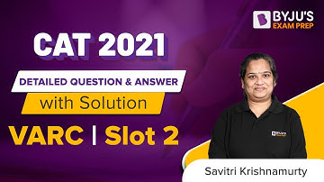CAT 2021 Answer Key (Slot 2 | VARC) | Detailed CAT 2021 Question & Answer with Solution | BYJU