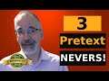 When trying to get information by posing as someone you’re not, avoid these 3 pretext nevers.