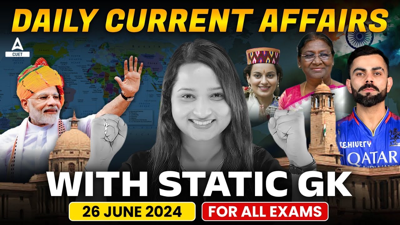 26 June Current Affairs 2024 Daily Current Affairs Current Affair Today ...