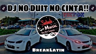 SABAH MUSIC - DJ NO DUIT NO CINTA!! (BreakLatin)