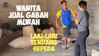 WANITA JUAL GABAH MURAH, LAKI-LAKI NGAMUK