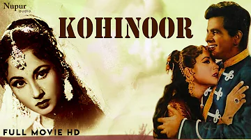 Kohinoor 1960 Full Movie | Dilip Kumar, Meena Kumari | Bollywood Hindi Classic Movies