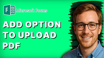 How to Add Option to Upload PDF on Microsoft Forms [2025 Guide]