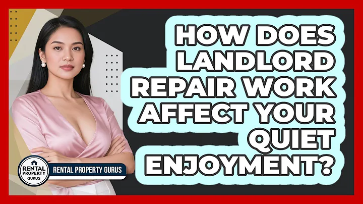 How Does Landlord Repair Work Affect Your Quiet Enjoyment? - Rental Property Gurus