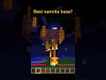 Best Vannila Minecraft Base?