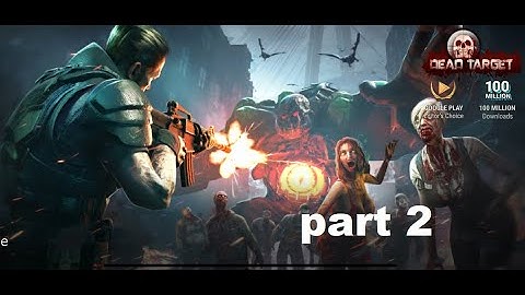 DEAD TARGET: Zombie Games 3D Android || part 2|| GAME PLAY||