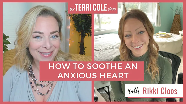 How to Soothe an Anxious Heart, with Rikki Cloos -...