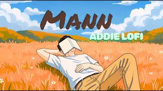 Mann (Official song) ADDIE LOFI