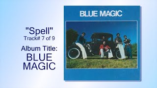 Blue Magic - "Spell" w-HQ Audio (1974)