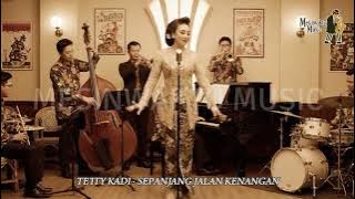 TETTY KADI - SEPANJANG JALAN KENANGAN | JAZZ VERSION | 50'S JAZZ | LAGU POP INDONESIA VERSI JAZZ