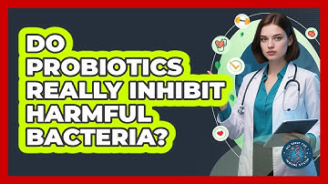 Do Probiotics Really Inhibit Harmful Bacteria? - All About the Immune System