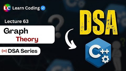 C++ DSA Graph Introduction | LeetCode Problems | Data Structures and Algorithms