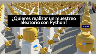 Como realizar un muestreo aleatorio con Python.