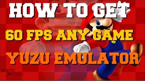 HOW TO GET 60 FPS IN ANY GAME ON YUZU EMULATOR (HOW TO INCREASE FPS YUZU EMULATOR)