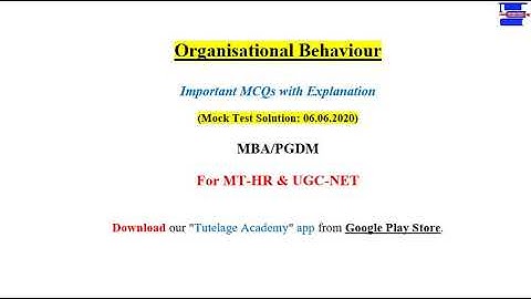 Organisational Behaviour (OB) MCQs for UGC NET (Paper Code- 17 & 55) & PSU MT-HR Exam.