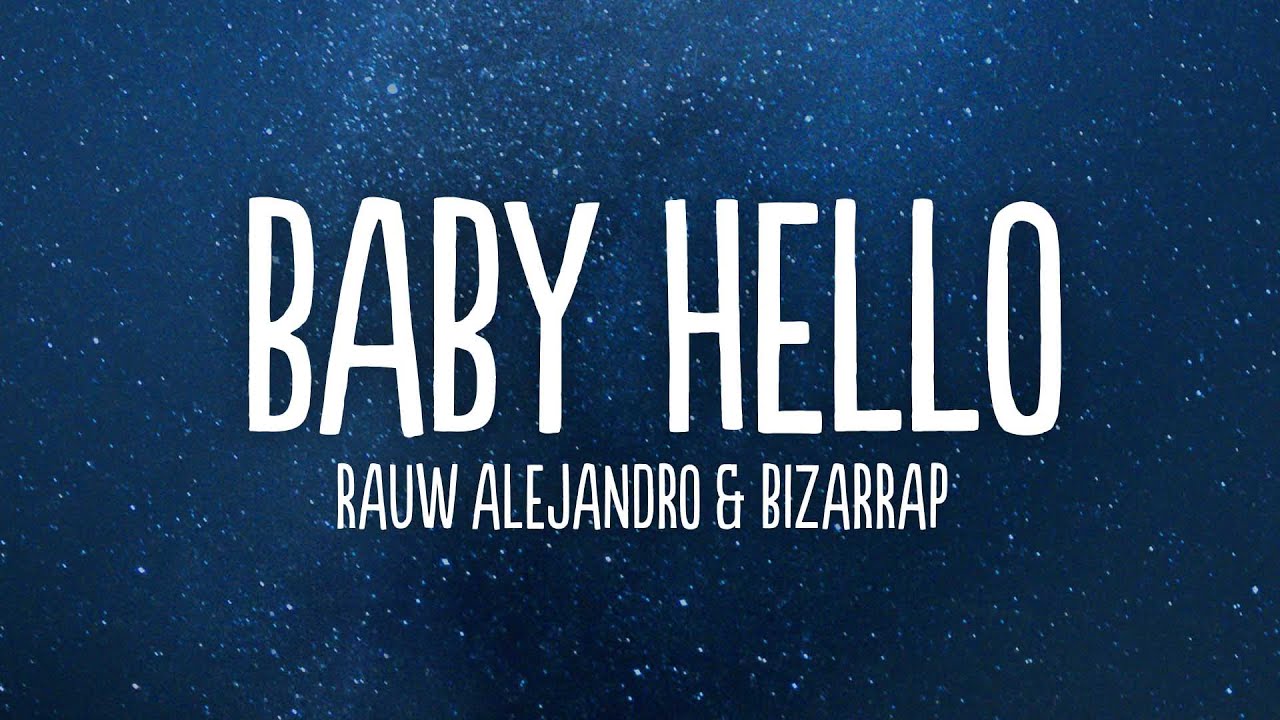 Rauw Alejandro & Bizarrap - BABY HELLO (Letra/Lyrics) 