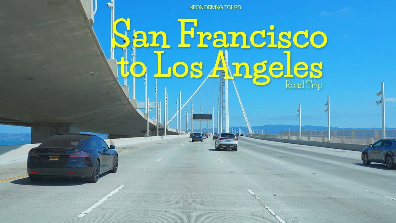 San Francisco to Los Angeles Complete Road Trip via I-5 4K60 HDR