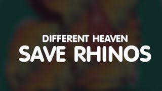 Different Heaven - Save Rhinos