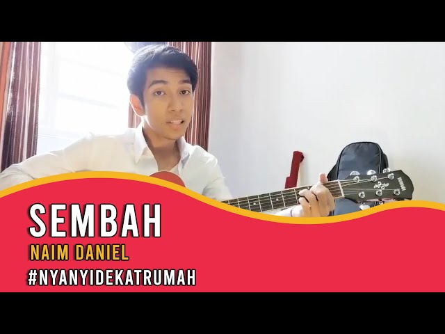 Naim Daniel - Sembah | #NyanyiDekatRumah | Gempak TV class=